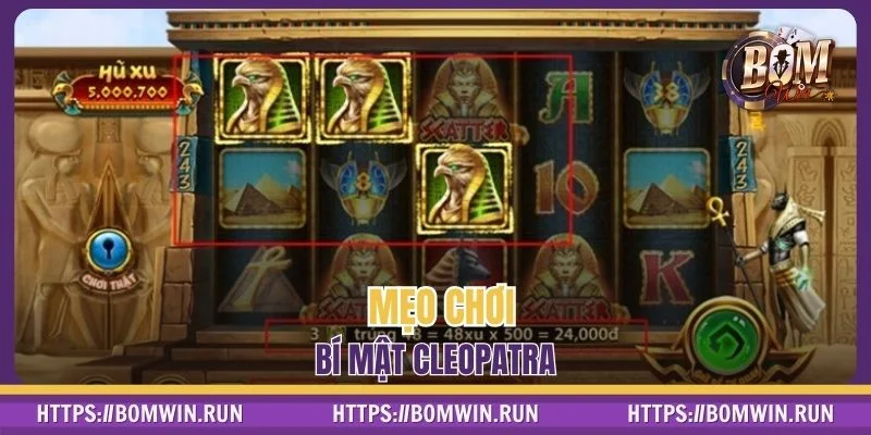 Bí quyết nâng cao khả năng chiến thắng trong bí mật Cleopatra 